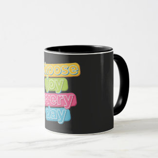 Choose Joy Everyday ! Mug