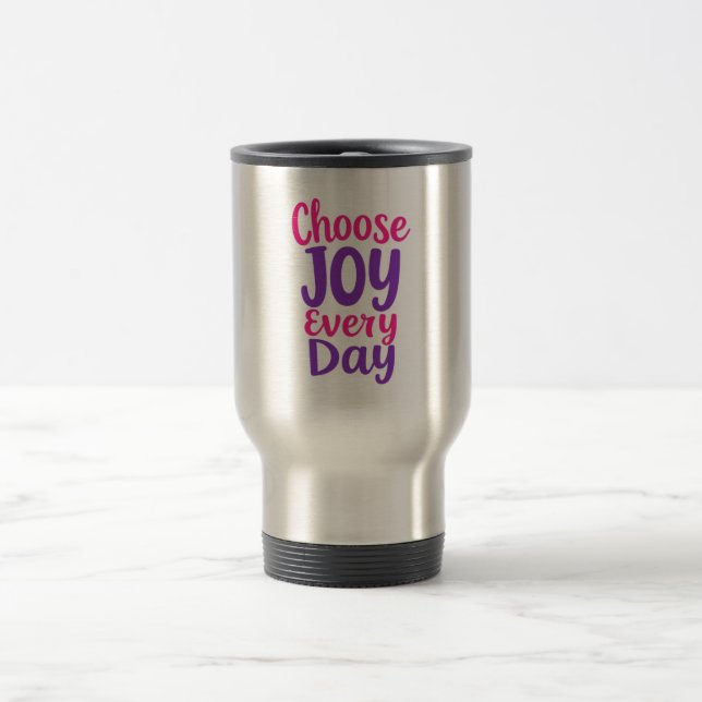 Choose Joy Everyday Travel Mug (Center)