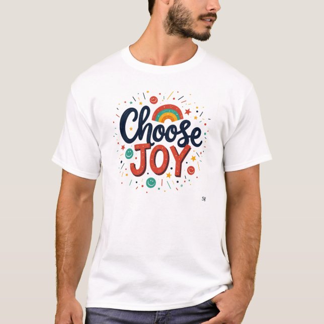 Choose Joy – Happiness is a Choice T-Shirt (Front)
