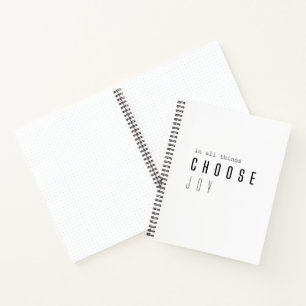 choose joy. in all things. Bullet Journal Notebook