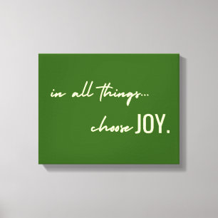 choose joy. in all things. Canvas Wall Art