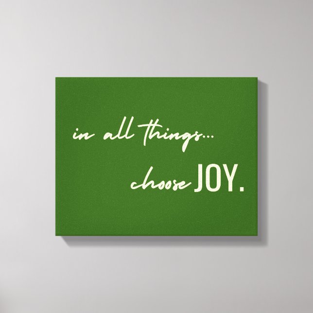 choose joy. in all things. Canvas Wall Art (Front)