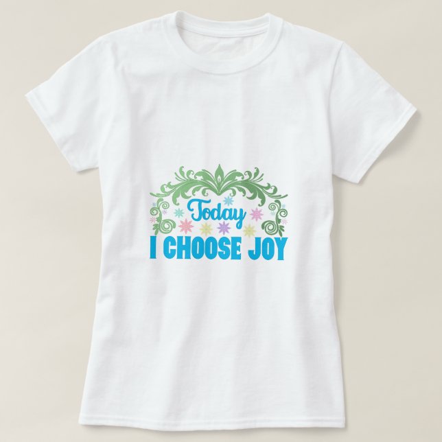 Choose Joy Inspirational Quote T-Shirt (Design Front)