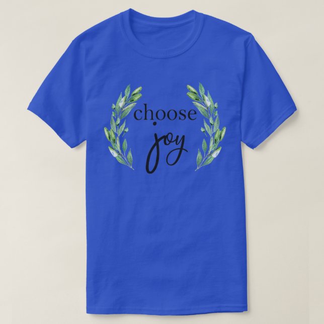 Choose Joy Inspirational quote T-Shirt (Design Front)