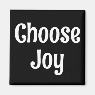 Choose Joy Magnet