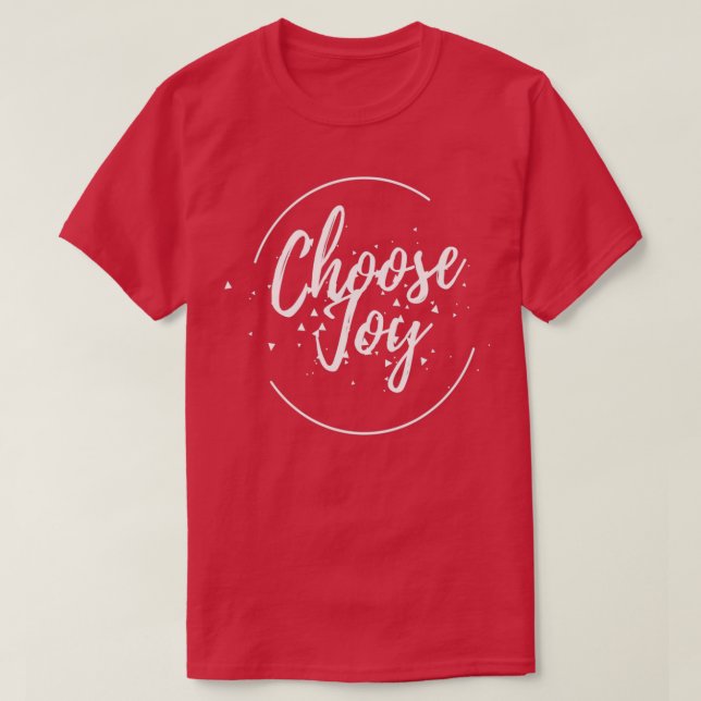 Choose Joy T-Shirt (Design Front)