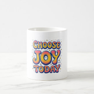 "Choose Joy Today" Mug