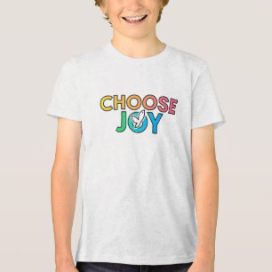 CHOOSE JOY Tri-Blend SHIRT
