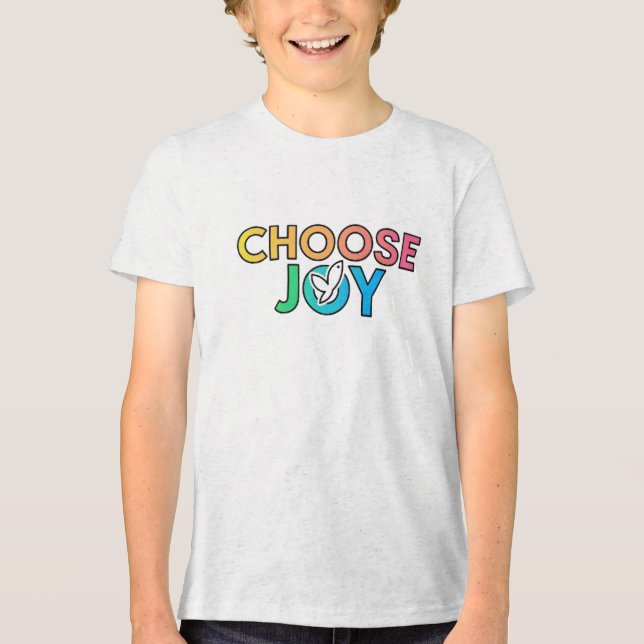 CHOOSE JOY Tri-Blend SHIRT (Front)