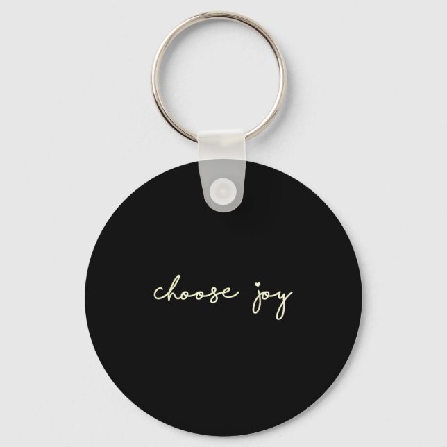 Choose Joy - Uplifting, Motivational - Choosing Jo Key Ring (Front)
