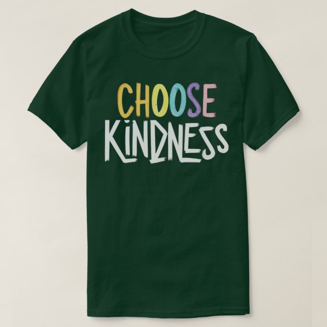 choose kindness 3 T-Shirt (Design Front)