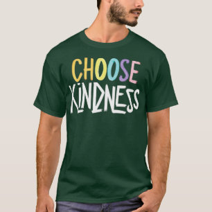 choose kindness 3 T-Shirt