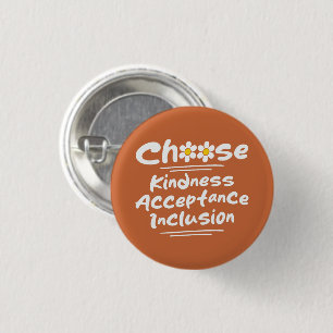 Choose Kindness Acceptance Inclusion Awareness 3 Cm Round Badge