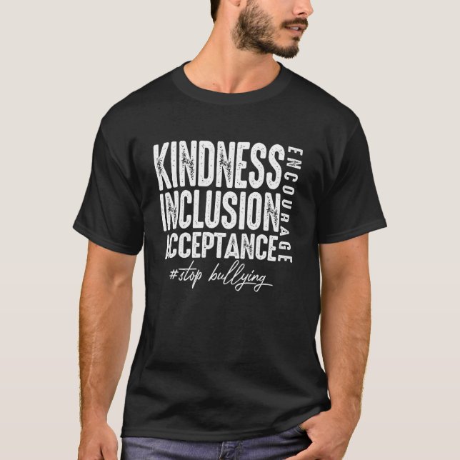 Choose Kindness Acceptation Inclusion Stop Bullyin T-Shirt (Front)