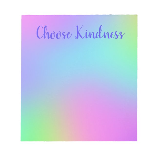 Choose Kindness Colourful Soft Gradient Notepad (Front)