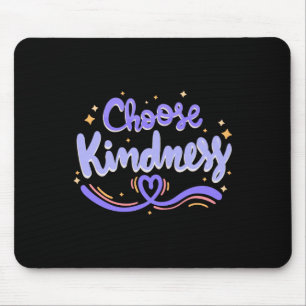 Choose Kindness Cute Be Kind Inspirational Autism Mouse Mat