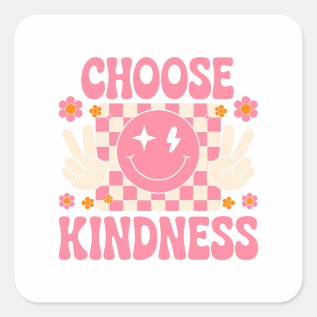 Choose Kindness - Floral Inspirational (2) Square Sticker (Front)