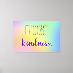 "Choose Kindness." Pastel Rainbow Gradient Canvas Print