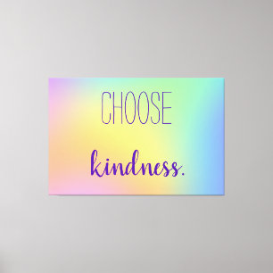 "Choose Kindness." Pastel Rainbow Gradient Canvas Print