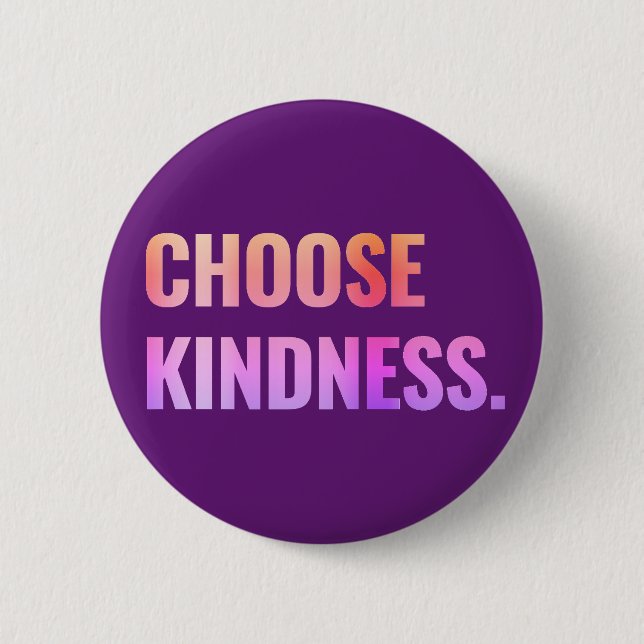 Choose Kindness Purple Pin-Back Button (Front)