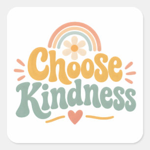 Choose Kindness Square Sticker
