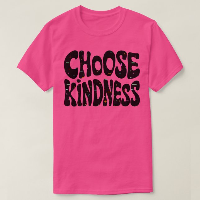 choose kindness T-Shirt (Design Front)