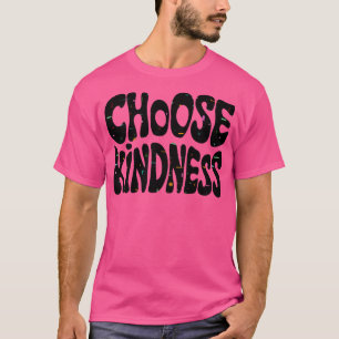 choose kindness T-Shirt