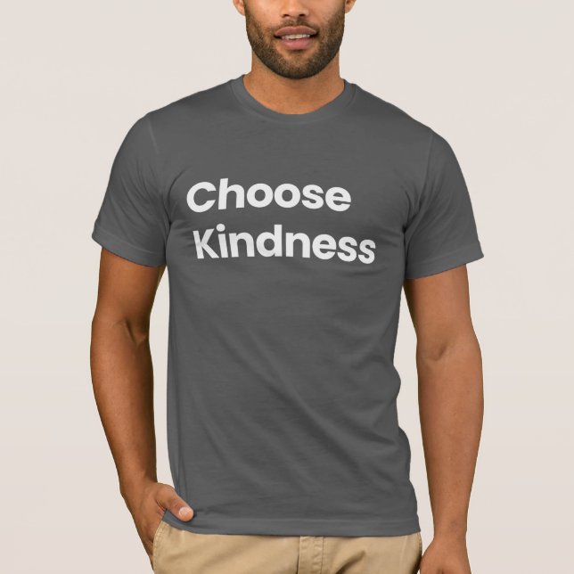 Choose Kindness T-Shirt (Front)
