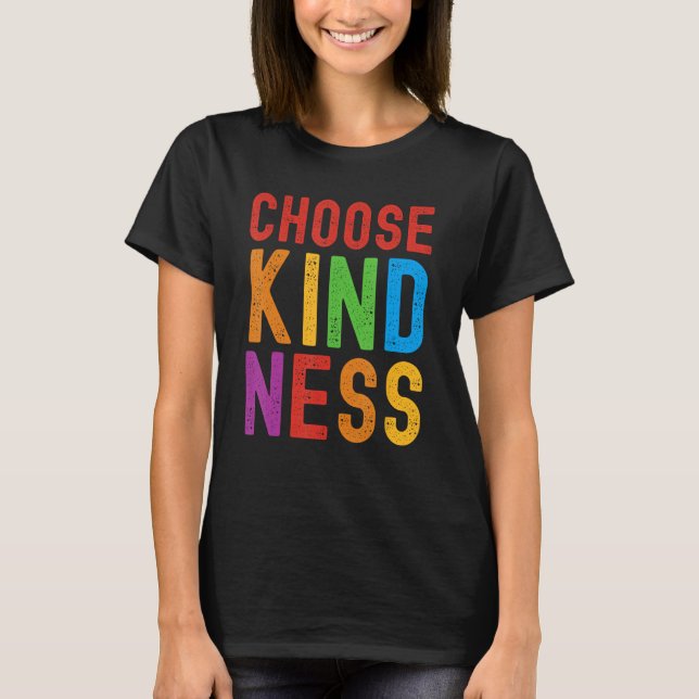 Choose Kindness Unity Well Being T-Shirt (Front)