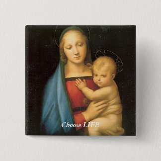Choose LIFE 15 Cm Square Badge
