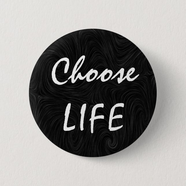 Choose LIFE 6 Cm Round Badge (Front)