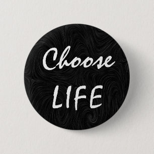 Choose LIFE 6 Cm Round Badge