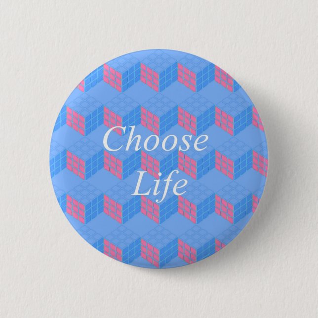 CHOOSE LIFE 6 CM ROUND BADGE (Front)