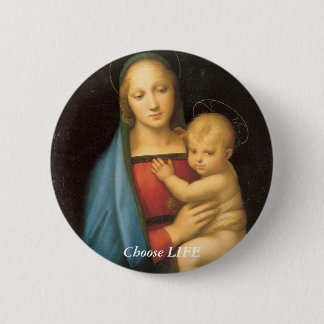 Choose LIFE 6 Cm Round Badge