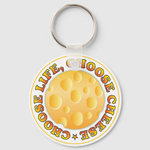 Choose Life, Choose Cheese R Key Ring