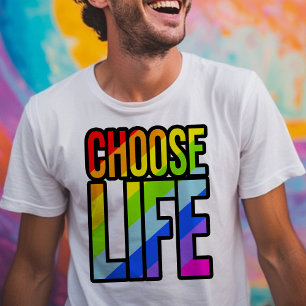 Choose life colourful rainbow text slogan t-shirt