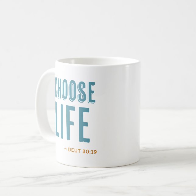 Choose Life Deuteronomy 30:19 Pro-Life  Coffee Mug (Front Left)
