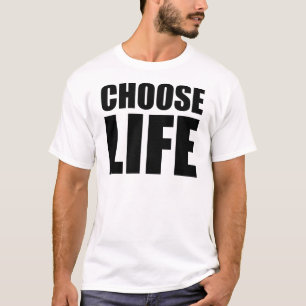 Choose Life Men's T-Shirt