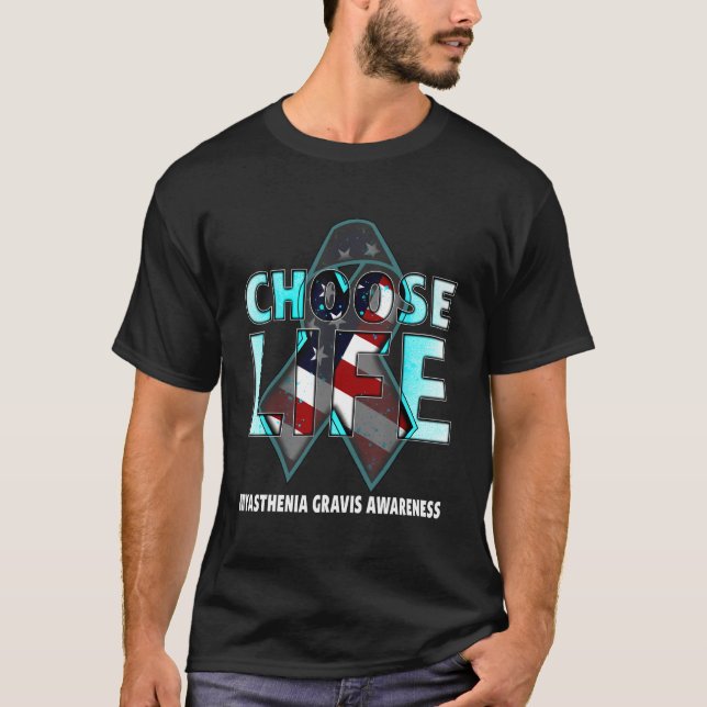 Choose Life Myasthenia Gravis Awareness American F T-Shirt (Front)