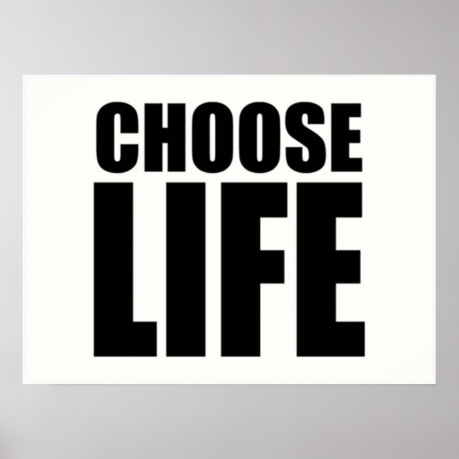 Choose Life Poster (Front)