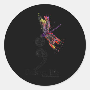 Choose life suicide Awareness Colourful Dragonfly  Classic Round Sticker