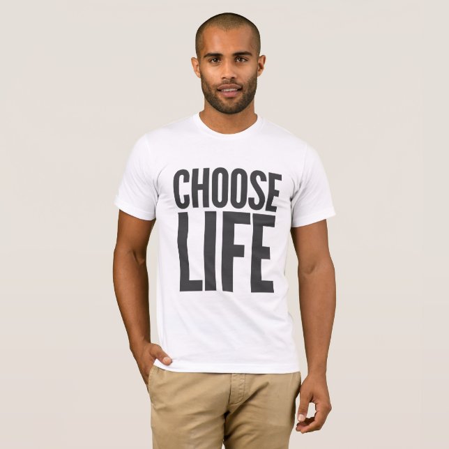 choose life T-Shirt (Front Full)
