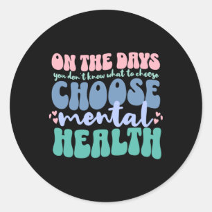 Choose Mental Health Sticker