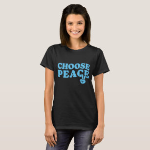 Choose Peace Sign Modern Typography World Unity T-Shirt