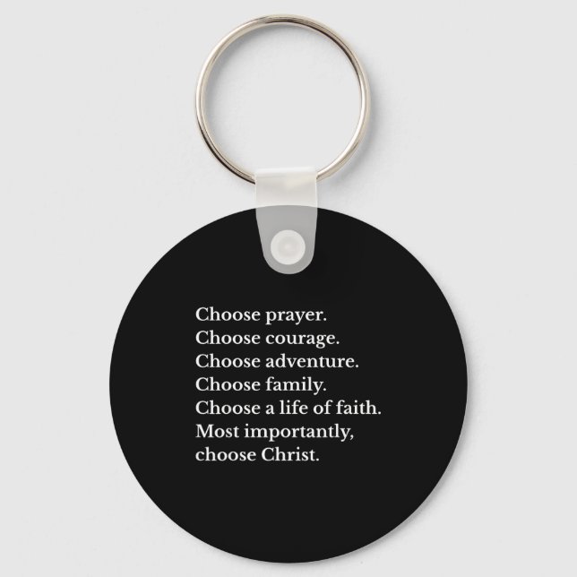 Choose Prayer Choose Courage Choose Adventure Choo Key Ring (Front)