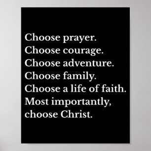 Choose Prayer Choose Courage Choose Adventure Choo Poster