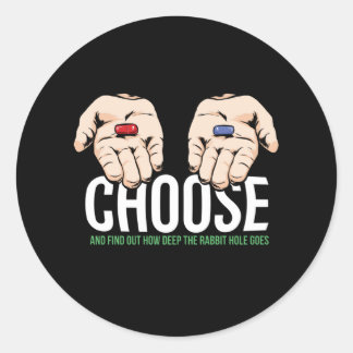 Choose Red Pill  - red pilled - gift Classic Round Sticker