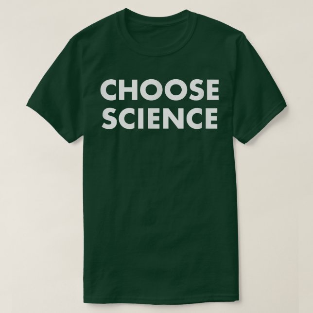 Choose Science 259 T-Shirt (Design Front)