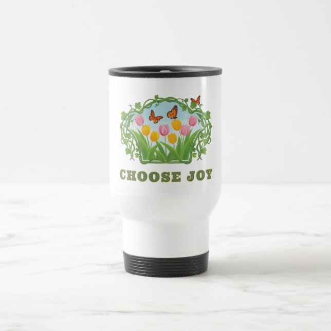 Choose Springtime Joy Travel Mug (Center)