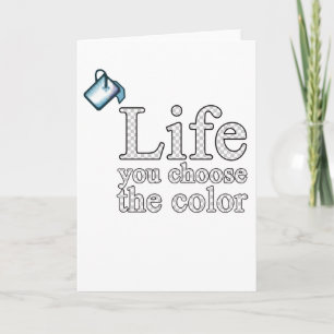Choose the colour of your life card